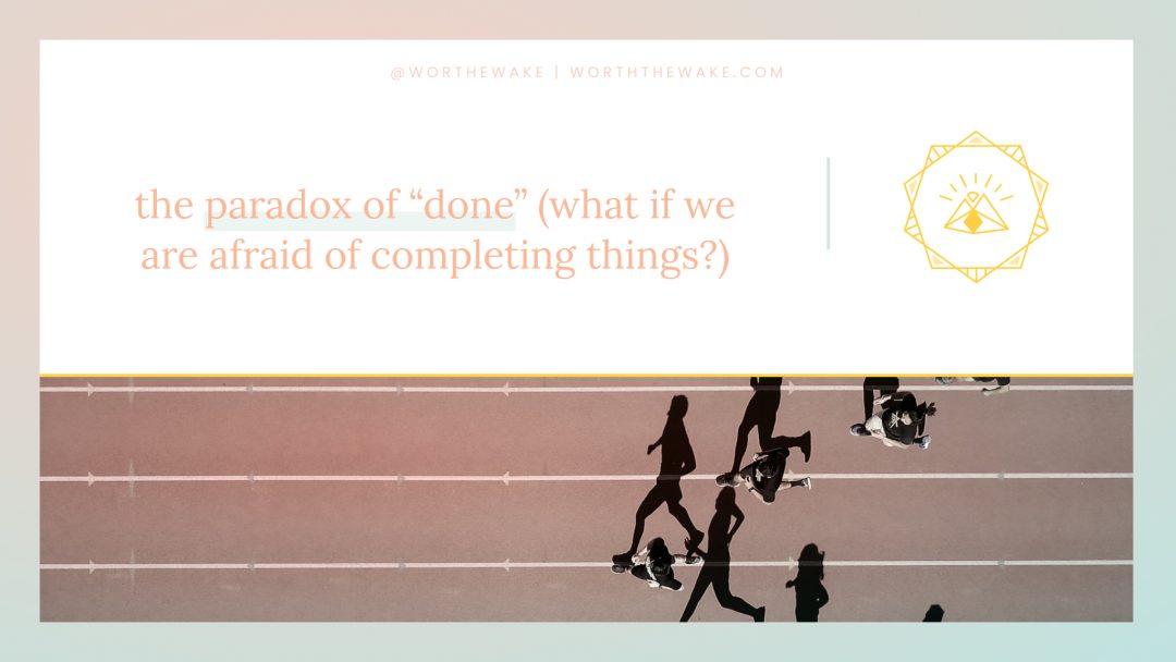 The paradox of done: what if we are afraid of completing things? graphic, with people running